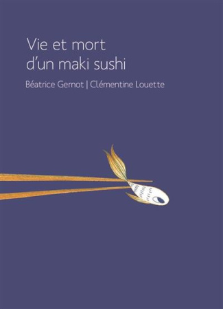 Vie et mort d'un maki sushi