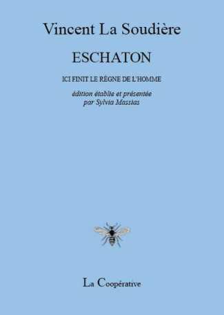 Eschaton. Ici finit le règne de l'homme