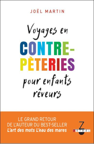 VOYAGES EN CONTREPETERIES POUR ENFANTS REVEURS