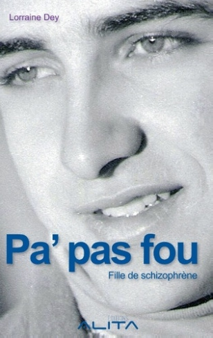 PA PAS FOU FILLE DE SCHIZOPHRENE