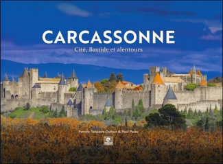 Carcassonne. Cité, Bastide et Alentours