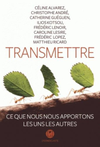 Transmettre. Ce que nous nous apportons les uns les autres