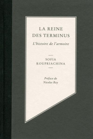 La reine des terminus. L'histoire de l'armoire