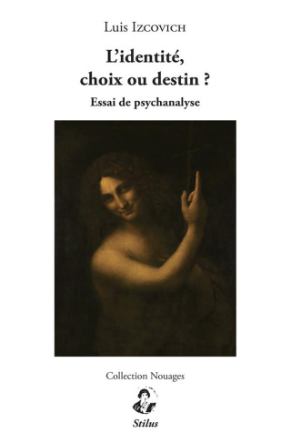 L'identité, choix ou destin ? Essai de psychanalyse