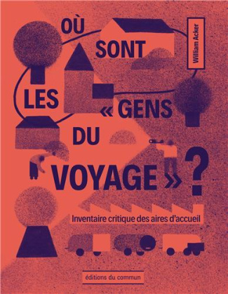 Où sont les "gens du voyage" ? Inventaire critique des aires d’accueil