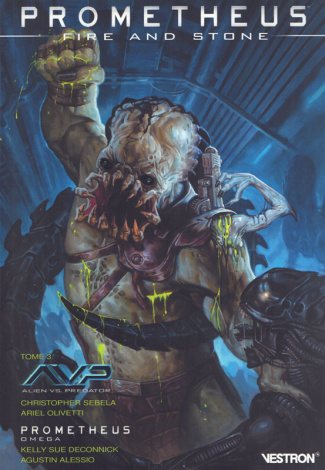 Prometheus - Fire and Stone Tome 3 : Alien vs. Predator / Prometheus : Omega