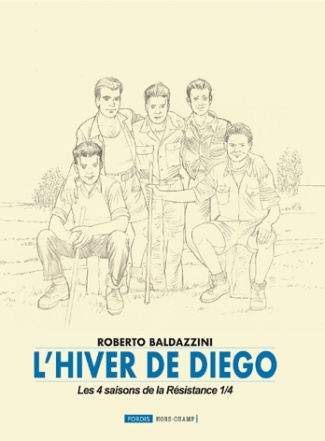 Les 4 saisons de la Résistance Tome 1 : L'hiver de Diego. Edition collector