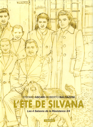 Les 4 saisons de la Résistance Tome 2 : L'été de Silvana. Edition collector