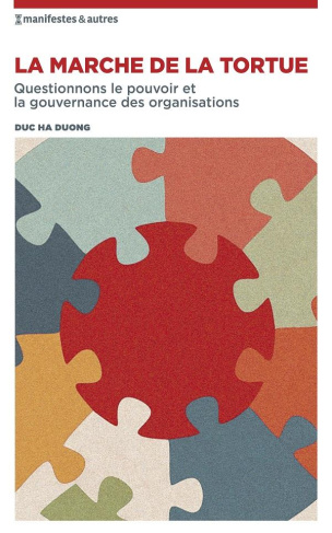 La marche de la tortue. Questionnons le pouvoir et la gouvernance des organisations