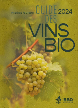 Guide des vins bio. Edition 2024