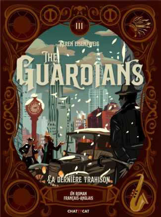 The Guardians Tome 3 : La dernière trahison. Edition bilingue français-anglais