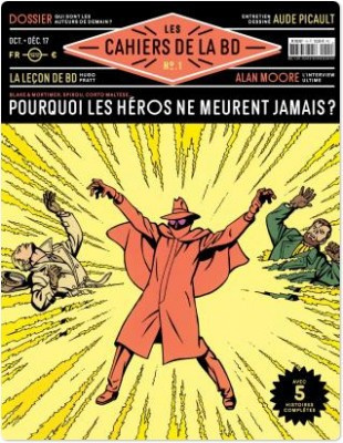 Les Cahiers de la BD N° 1, octobre-décembre 2017 : Pourquoi les héros ne meurent jamais ?