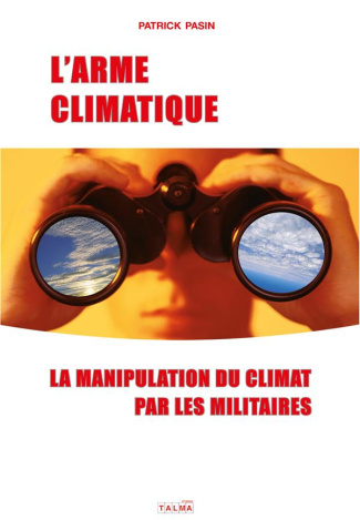 L'arme climatique. La manipulation du climat par les militaires