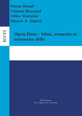 Revue des Nouvelles Technologies de l'Information : Open Data : bilan, avancées et nouveaux défis