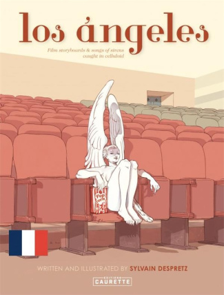 Los Angeles. Story-boards & chants de sirènes sur celluloïd
