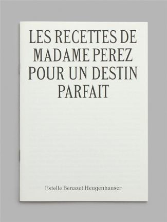Les recettes de madame Perez pour un destin parfait