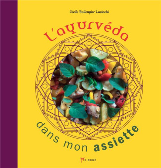 L'ayurvéda dans mon assiette