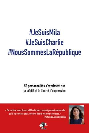 #JeSuisMila #JeSuisCharlie #NousSommesLaRépublique. 50 personnalités s'expriment sur la laïcité et l