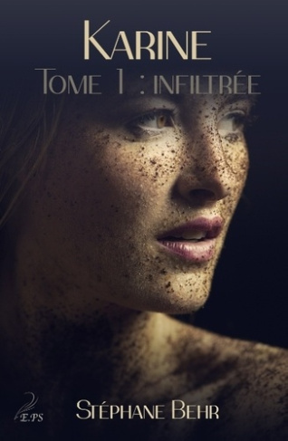 Karine Tome 1 : Infiltrée