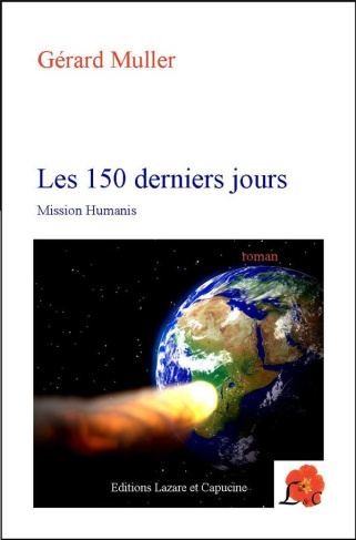 Les 150 derniers jours. Mission Humanis