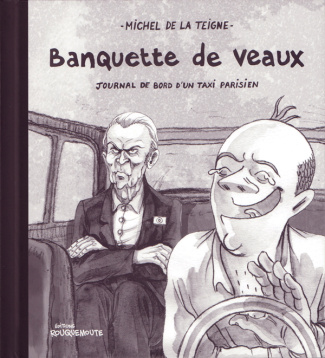 Banquette de veaux. Journal de bord d'un taxi parisien