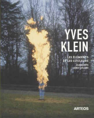 Yves Klein. Les éléments et les couleurs, Edition bilingue français-anglais
