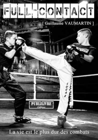 Full-contact. La vie est le plus dur des combats