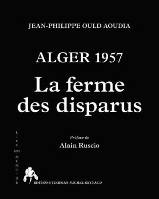 Alger 1957. La Ferme des Disparus