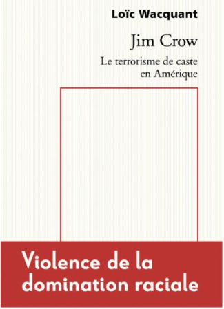 JIM CROW. LE TERRORISME DE CASTE EN AMERIQUE