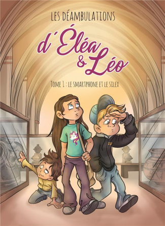 Les déambulations d'Elea et Léo Tome 1 : Le smartphone et le silex