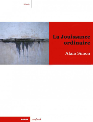 LA JOUISSANCE ORDINAIRE