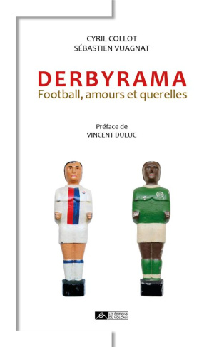 Derbyrama. Football, amours et querelles