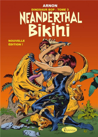 Dinosaur Bop Tome 3 : Neanderthal bikini
