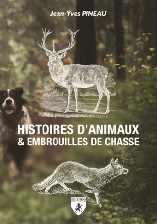 Histoires d'animaux & embrouilles de chasse