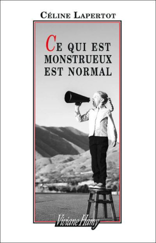 Ce qui est monstrueux est normal