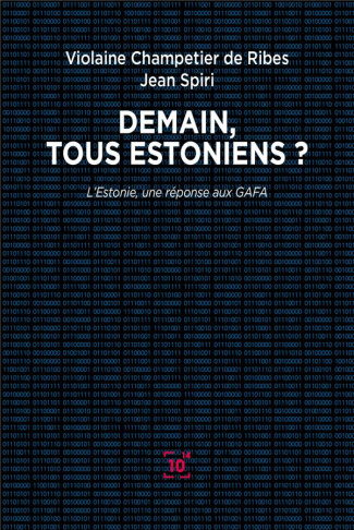 Demain, tous Estoniens ? L'Estonie, une réponse aux GAFA
