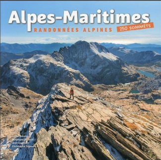 Alpes-Maritimes. Randonnées alpines. 250 sommets