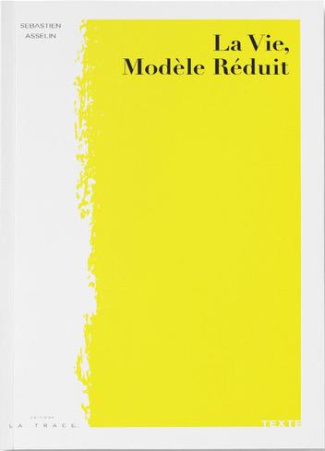 La vie, modèle réduit