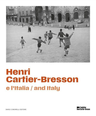 Henri Cartier-Bresson et l'Italie. Edition bilingue français-anglais