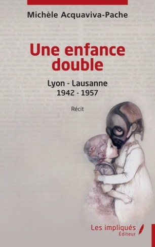 Acquaviva-Pache_Mich_le-Une_enfance_double._Lyon_-_Lausanne_1942_-_1957_-9791042814694_0