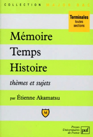 Akamatsu_Etienne-M_moire_temps_histoire._Th_mes_et_sujets-9782130480624_0