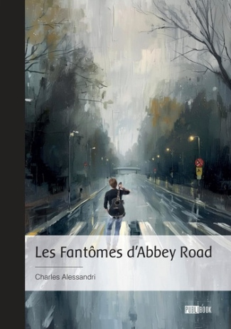Alessandri_Charles-Les_Fant_mes_d_Abbey_Road-9782342384703_0