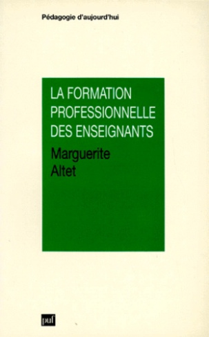 Altet_Marguerite-La_formation_professionnelle_des_enseignants._Analyse_des_pratiques_et_situations_p_dagogiques-9782130458654_0