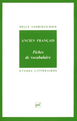 Andrieux-Reix_Nelly-Ancien_fran_ais._Fiches_de_vocabulaire_7_me_dition_corrig_e-9782130509974_0