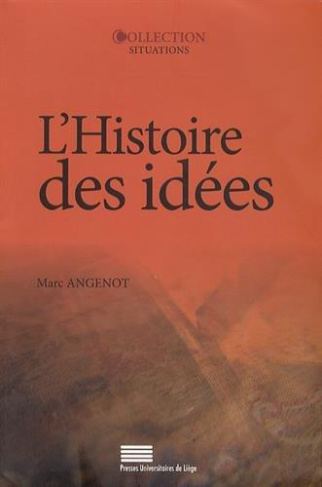Angenot_Marc-L_histoire_des_id_es._Probl_matiques_objets_concepts_m_thodes_enjeux_d_bats-9782875620514_0