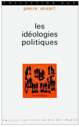 Ansart_Pierre-LES_IDEOLOGIES_POLITIQUES-9782130333852_0