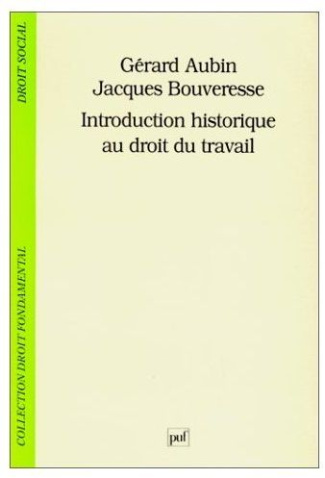 Aubin_G_rard_Bouveresse_Jacques-Introduction_historique_au_droit_du_travail-9782130470953_0