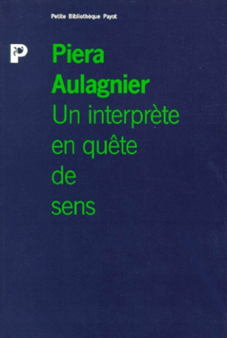 Aulagnier_Piera-Un_Interpr_te_en_qu_te_de_sens-9782228883382_0