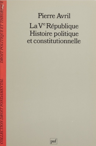 Avril_Pierre-La_Ve_R_publique._Histoire_politique_et_constitutionnelle_2e_dition-9782130467137_0