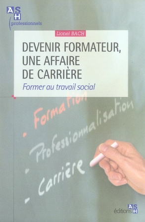 Bach_Lionel_Herreros_Gilles-Devenir_formateur_une_affaire_de_carri_re-9782757300640_0